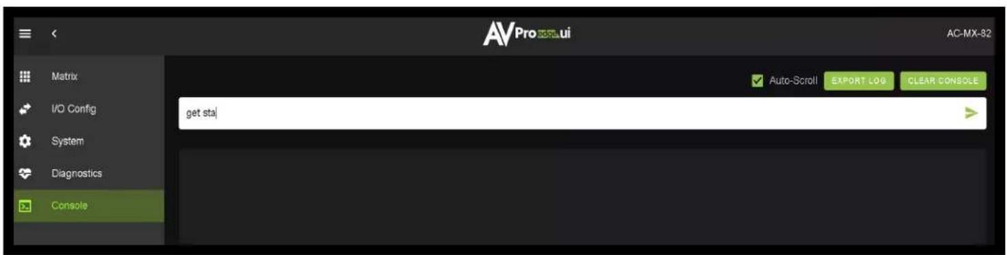 AVPro 0561.ui AC-MX-82 Matrix I/O Config System Diagnostics Console get sta Auto-Scroll EXPORT LOG CLEAR CONSOLE