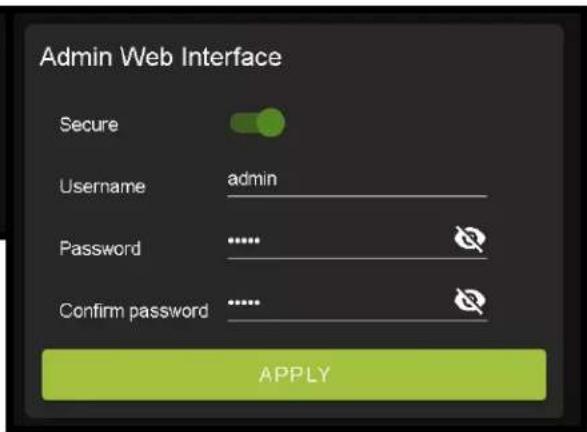 Admin Web Interface Secure Username admin Password Confirm password APPLY