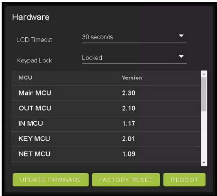 Hardware LCD Timeout 30 seconds Keypad Lock Locked MCU Version Main MCU 2.30 OUT MCU 2.10 IN MCU 1.17 KEY MCU 2.01 NET MCU 1.09 UPDATE FIRMWARE FACTORY RESET REBOOT