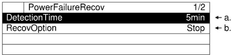 PowerFailureRecov 1/2 DetectionTime 5min ← a. RecovOption Stop ← b.