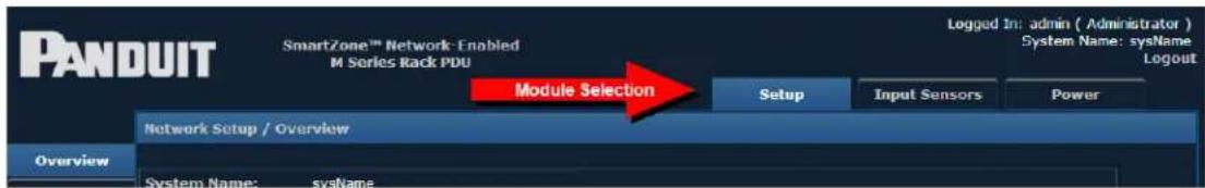 PANDUIT SmartZone™ Network: Enabled M Series Rack PDU Module Selection Setup Input Sensors Power Logged In: admin ( Administrator ) System Name: sysName Logout Network Setup / Overview Overview System Name: sysName