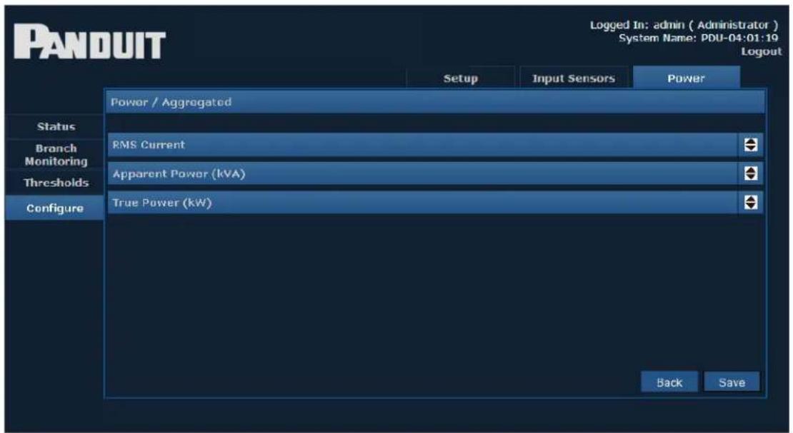 PANDUIT Setup Input Sensors Power Power / Aggregated Status Branch Monitoring Thresholds Configure RMS Current Apparent Power (kVA) True Power (kW) Back Save Logged In: admin ( Administrator ) System Name: PDU-04:01:19 Logout