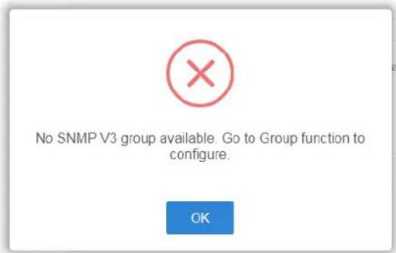 No SNMP V3 group available. Go to Group function to configure. OK