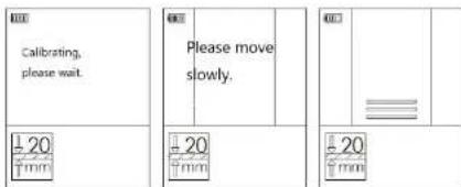 100 Calibrating, please wait. 20 mm Please move slowly. 20 mm 20 mm