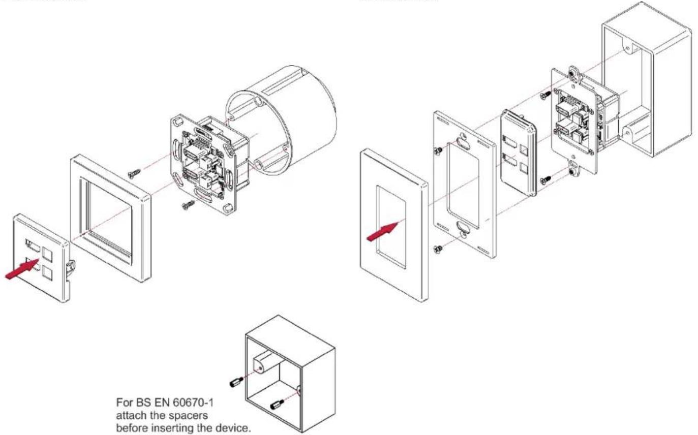 For BS EN 60670-1 attach the spacers before inserting the device.