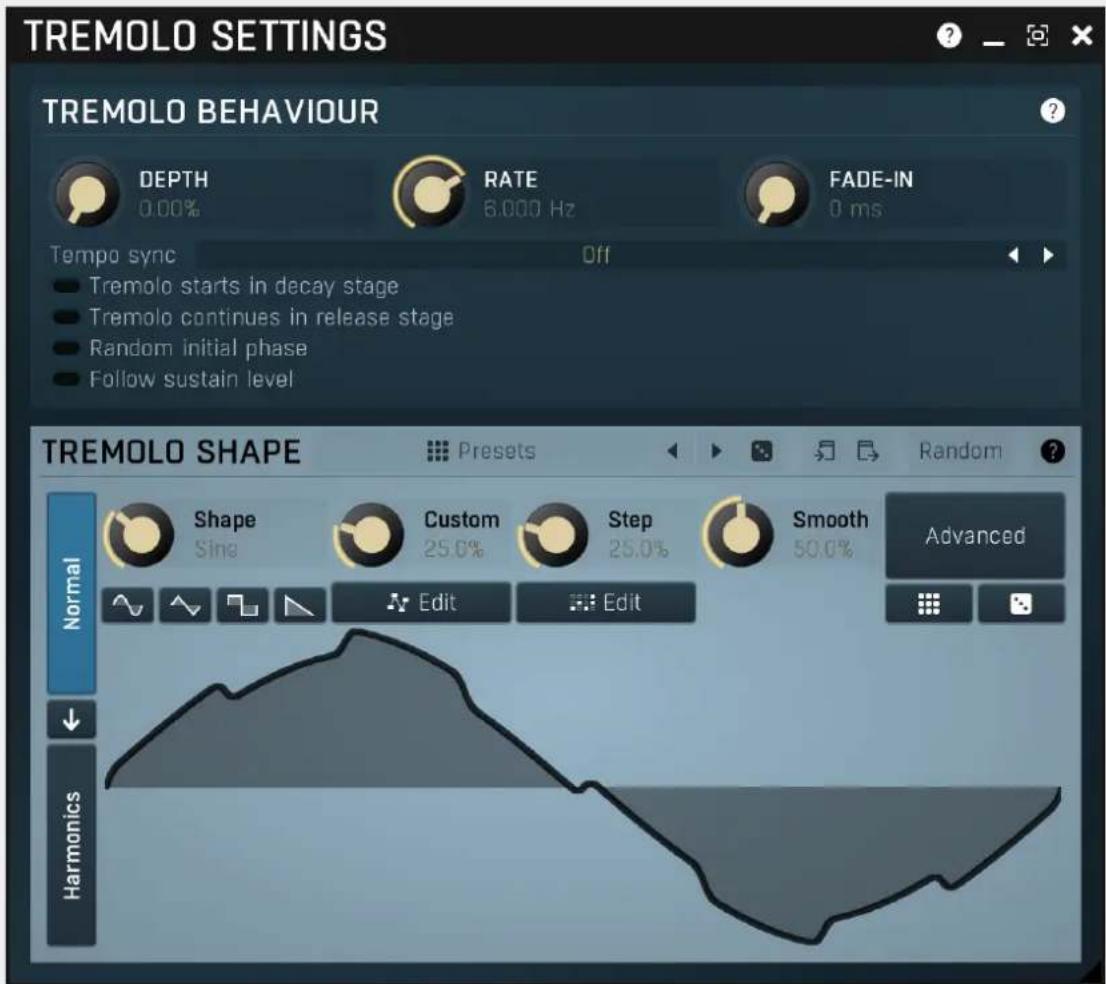 TREMOLO SETTINGS TREMOLO BEHAVIOUR DEPTH 0.00% RATE 6.000 Hz FADE-IN 0 ms Tempo sync Off Tremolo starts in decay stage Tremolo continues in release stage Random initial phase Follow sustain level TREMOLO SHAPE Presets Random ? Shape Sine Custom 25.0% Step 25.0% Smooth 50.0% Advanced Normal Edit Edit Harmonics