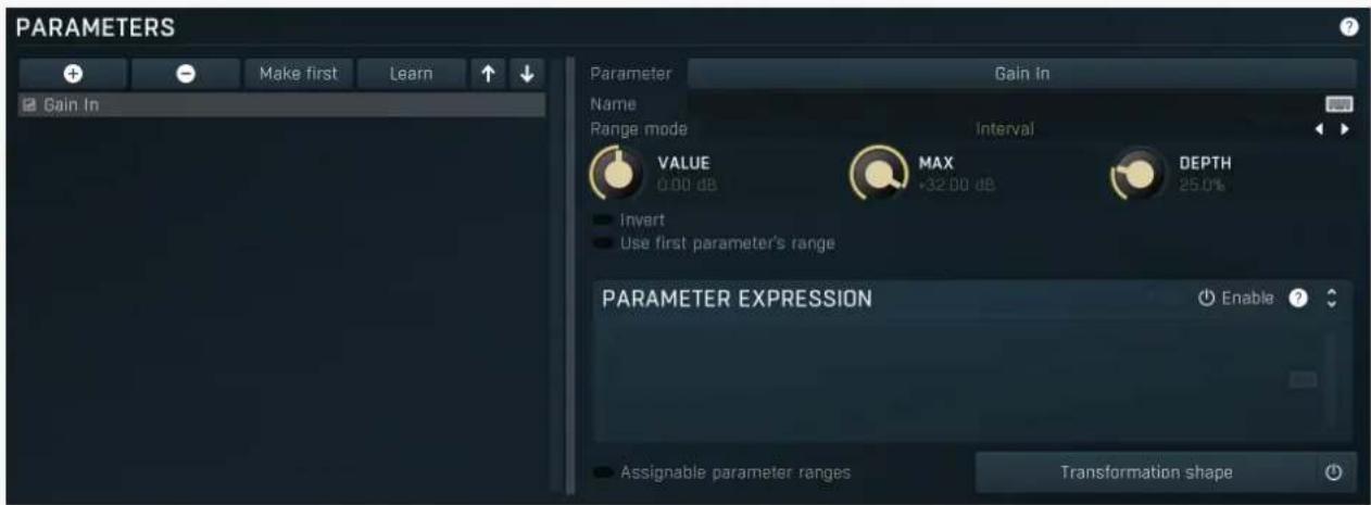 PARAMETERS Gain In Make first Learn Parameter Gain in Name Range mode Interval VALUE MAX DEPTH 0.00 dB +32.00 dB 25.0% Invert Use first parameter's range PARAMETER EXPRESSION Enable ? - Assignable parameter ranges Transformation shape