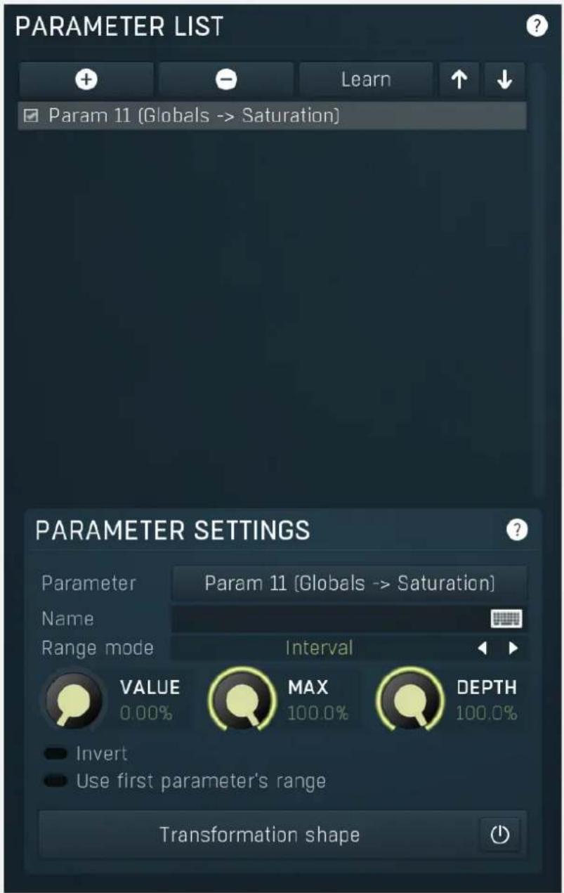 PARAMETER LIST Param 11 (Globals -> Saturation) PARAMETER SETTINGS Parameter Param 11 (Globals -> Saturation) Name Range mode Interval VALUE MAX DEPTH 0.00% 100.0% Invert Use first parameter's range Transformation shape