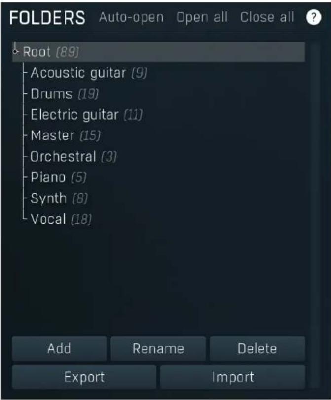 FOLDERS Auto-open Open all Close all ? Root [89] Acoustic guitar [9] Drums [19] Electric guitar [11] Master [15] Orchestral [3] Piano [5] Synth [8] Vocal [18] Add Rename Delete Export Import