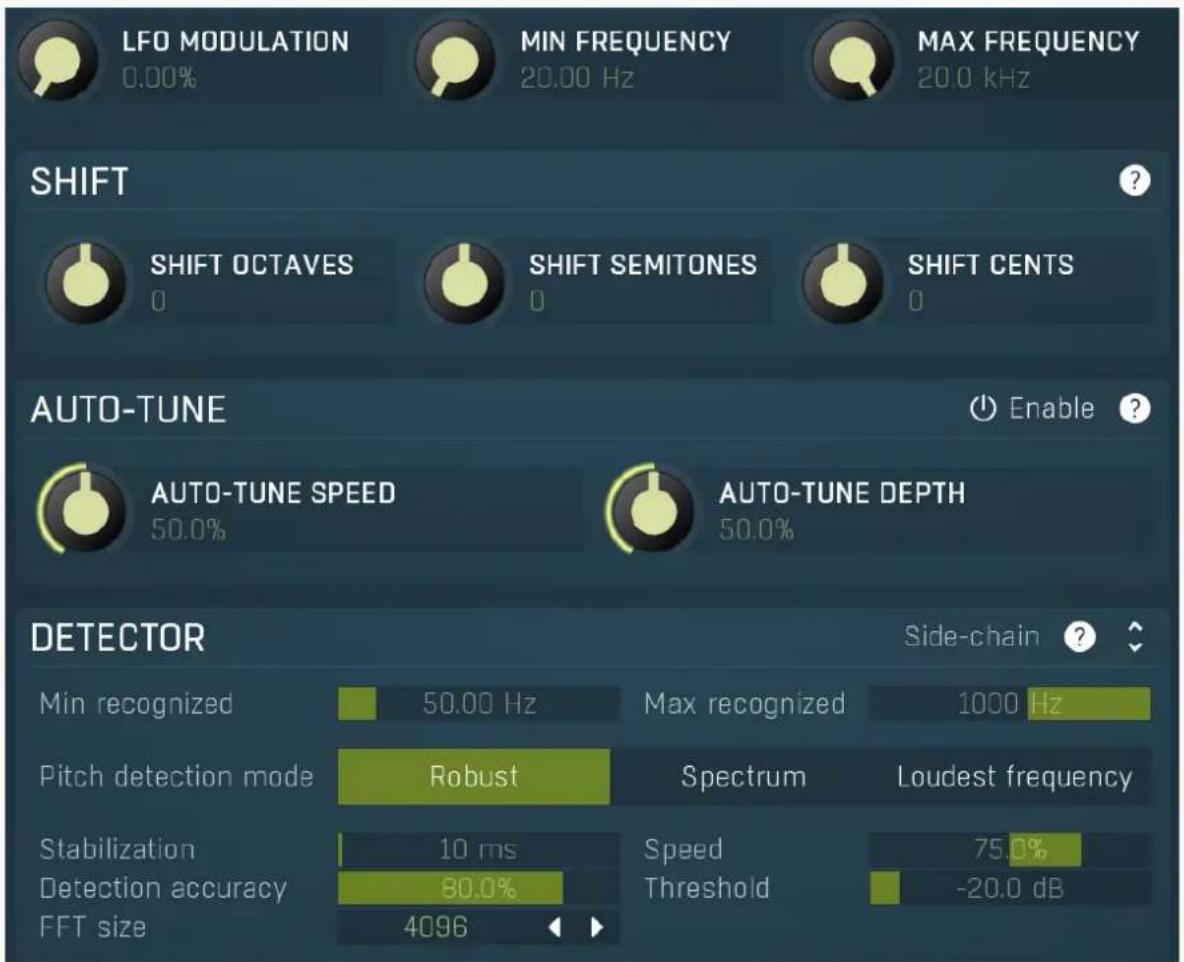 LFO MODULATION 0.00% MIN FREQUENCY 20.00 Hz MAX FREQUENCY 20.0 kHz SHIFT SHIFT OCTAVES 0 SHIFT SEMITONES 0 SHIFT CENTS AUTO-TUNE Enable ? AUTO-TUNE SPEED 50.0% AUTO-TUNE DEPTH 50.0% DETECTOR Min recognized 50.00 Hz Max recognized 1000 Hz Pitch detection mode Robust Spectrum Loudest frequency Stabilization 10 ms Speed 75.0% Detection accuracy 80.0% Threshold -20.0 dB FFT size 4096