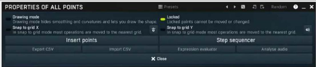 PROPERTIES OF ALL POINTS Drawing mode Drawing mode hides smoothing and curvatures and lets you draw the shape. Snap to grid X In snap to grid mode most operations are moved to the nearest grid. Insert points Export CSV Import CSV Locked Locked points cannot be moved or changed. Snap to grid Y in snap to grid mode most operations are moved to the nearest grid. Step sequencer Expression evaluator Analyse audio Close