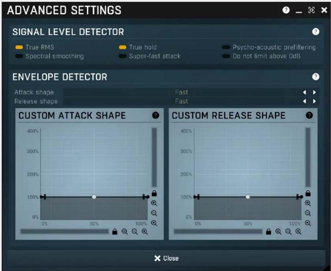 ADVANCED SETTINGS SIGNAL LEVEL DETECTOR True RMS True hold Psycho-acoustic prefiltering Spectral smoothing Super-fast attack Do not limit above 0dB ENVELOPE DETECTOR Attack shape Release shape CUSTOM ATTACK SHAPE Fast Fast CUSTOM RELEASE SHAPE Close