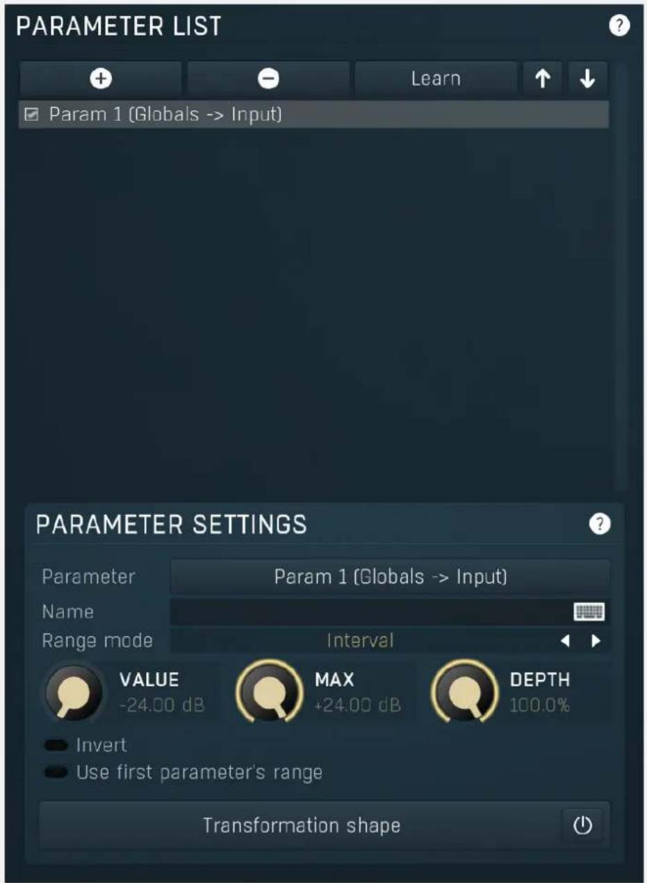 PARAMETER LIST Param 1 (Globals -> Input) PARAMETER SETTINGS Parameter Param 1 (Globals -> Input) Name Range mode Interval VALUE MAX DEPTH -24.00 dB +24.00 dB 100.0% Invert Use first parameter's range Transformation shape