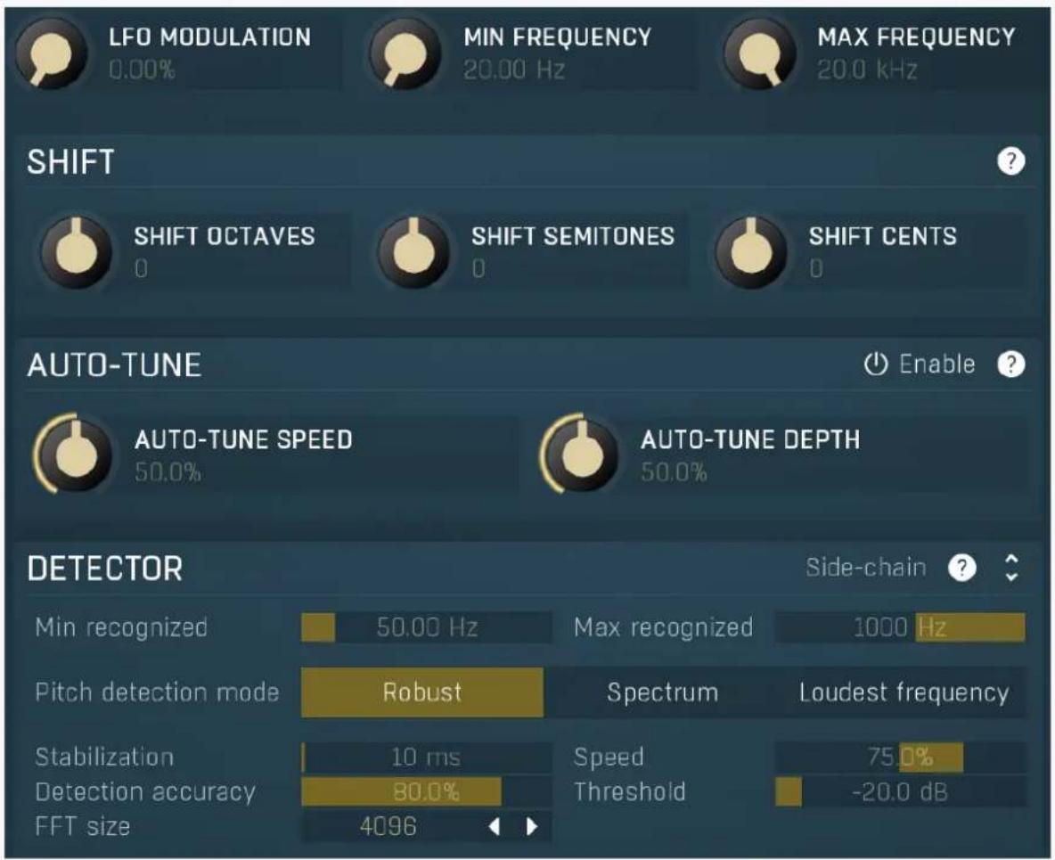 LFO MODULATION 0.00% MIN FREQUENCY 20.00 Hz MAX FREQUENCY 20.0 kHz SHIFT SHIFT OCTAVES 0 SHIFT SEMITONES 0 SHIFT CENTS AUTO-TUNE Enable ? AUTO-TUNE SPEED 50.0% AUTO-TUNE DEPTH 50.0% DETECTOR Min recognized 50.00 Hz Max recognized 1000 Hz Pitch detection mode Robust Spectrum Loudest frequency Stabilization 10 ms Speed 75.0% Detection accuracy 80.0% Threshold -20.0 dB FFT size 4096