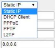 Static IP Static IP DHCP Client PPPoE PPTP L2TP 8.8.8.8
