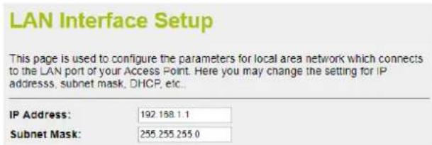 LAN Interface Setup This page is used to configure the parameters for local area network which connects to the LAN port of your Access Point. Here you may change the setting for IP addresses, subnet mask, DHCP, etc.. IP Address: 192.158.1.1 Subnet Mask: 255.255.255.0