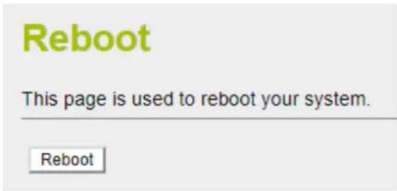 Reboot This page is used to reboot your system. Reboot