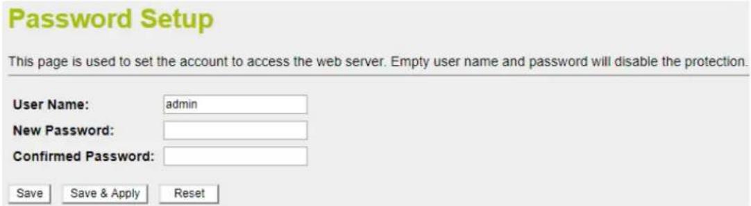 Password Setup This page is used to set the account to access the web server. Empty user name and password will disable the protection. User Name: admin New Password: Confirmed Password: Save Save & Apply Reset