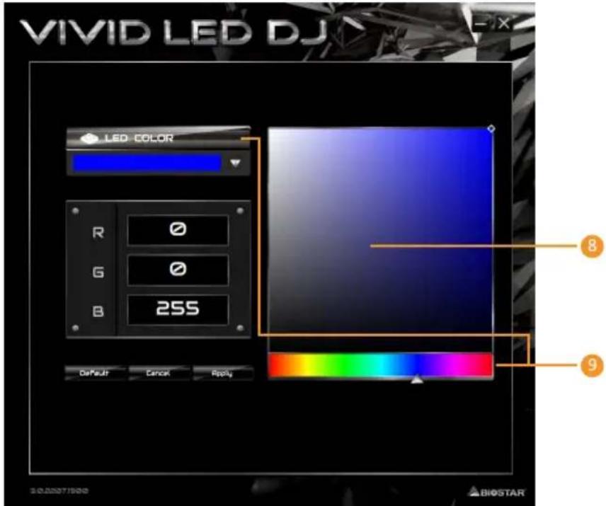 VIVID LED DJ LED COLOR R G B 255 Default Cancel Apply 8 9 S020371900 BIOSTAR