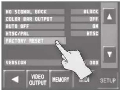 NO SIGNAL BACK COLOR BAR OUTPUT AUTO OFF NTSC/PAL FACTORY RESET VERSION BLACK OFF ON NTSC VIDEO OUTPUT MEMORY MIDI SETUP
