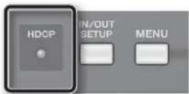 ROLAND VR-3EX - Operation of the HDCP indicator - 1