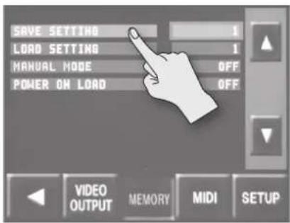 SAVE SETTING LOAD SETTING MANUAL MODE POWER ON LOAD 1 OFF OFF VIDEO OUTPUT MEMORY MIDI SETUP