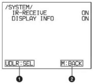 /SYSTEM/ IR-RECEIVE ON DISPLAY INFO ON UDLR:SEL M:BACK ① ②