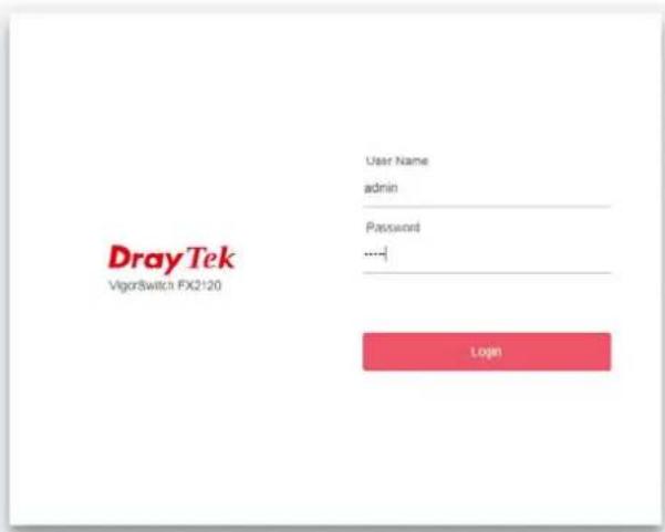 DrayTek VigorSwitch FX2120 User Name admin Password **** Login