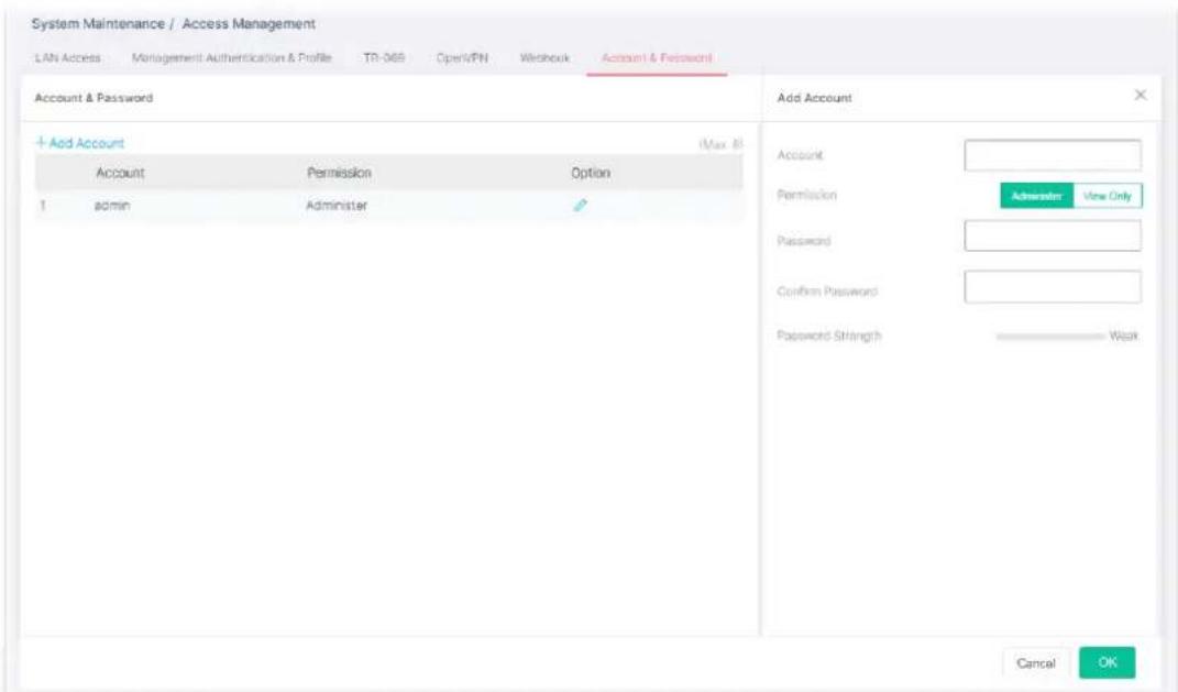 System Maintenance / Access Management LAN Access Management Authentication & Profile TR-068 Open/PIN Wesbouk Account & Password Account & Password Add Account (Max 8) Account Permission Option 1 aomin Administer Add Account Account Permission Administrator View Only Password Confirm Password Password Stringh Week Cancel OK