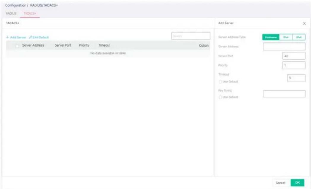 Configuration / RADIUS/TACACS+ RADIUS TACACS+ TACACS+ Add Server Edit Default Server Address Server Port Priority Timeout Option No data available in table Add Server Server Address Type Server Address Server Port 40 Priority 1 Timeout: 5 Key String: Use Default Cancel OK