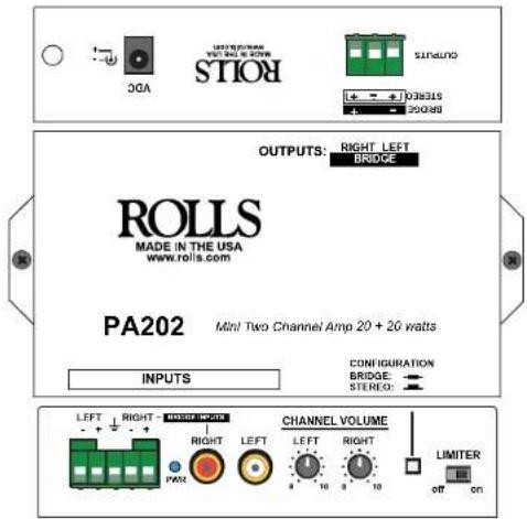 ROLLS STATS VOC OUTPUTS: RIGHT LEFT BRIDGE ROLLS MADE IN THE USA www.rolls.com PA202 Mini Two Channel Amp 20 + 20 watts INPUTS CONFIGURATION BRIDGE: STECHO: CHANNEL VOLUME LEFT RIGHT GROUP INPUT RIGHT LEFT LEFT RIGHT LIMITER OFF ON