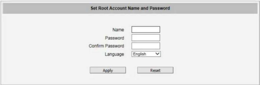 Set Root Account Name and Password Name Password Confirm Password Language English Apply Reset