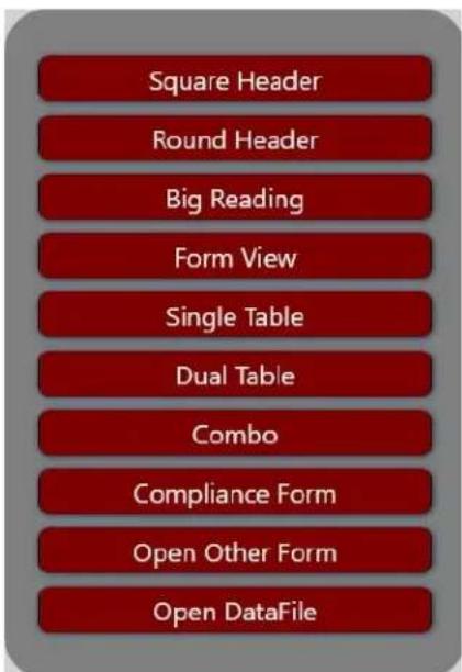 Square Header Round Header Big Reading Form View Single Table Dual Table Combo Compliance Form Open Other Form Open DataFile
