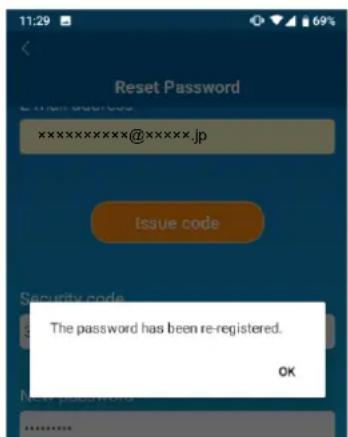 11:29 Reset Password ***************@********jp Issue code Security code The password has been re-registered. OK
