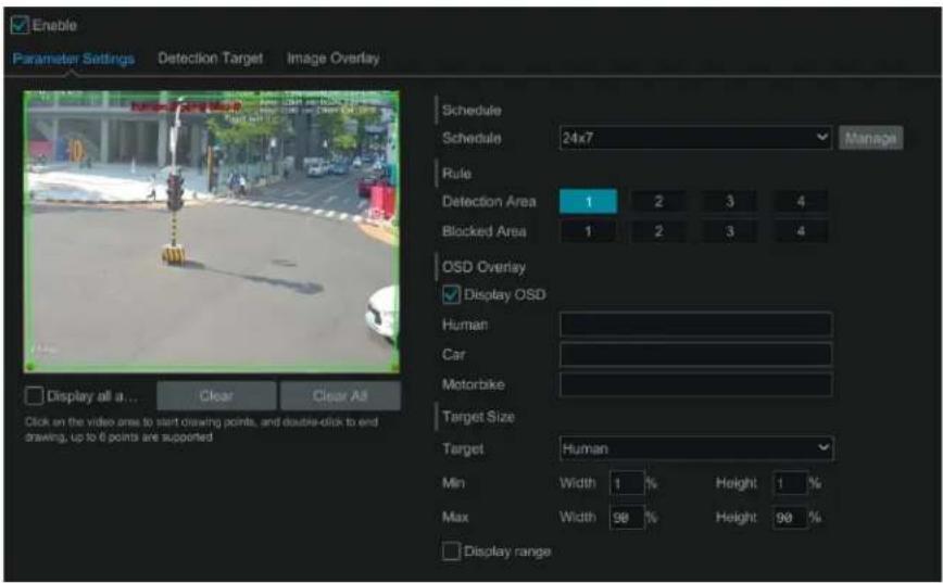 Enable Parameter Settings Detection Target(Image Overlay Schedule Schedule 24x7 Rule Detection Area 1 2 3 4 Blocked Area 1 2 3 4 OSD Overlay Display OSD Human Car Motorbike Target Size Target Human Min Width 1 % Height 1 % Max Width 98 % Height 98 % Display range Display all a... Clear Clear All Click on the video area to start drawing points, and double-click to end drawing, up to 6 points are supported