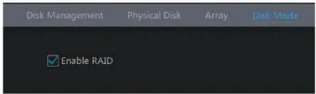 Disk Management Physical Disk Array Disk Mode Enable RAID