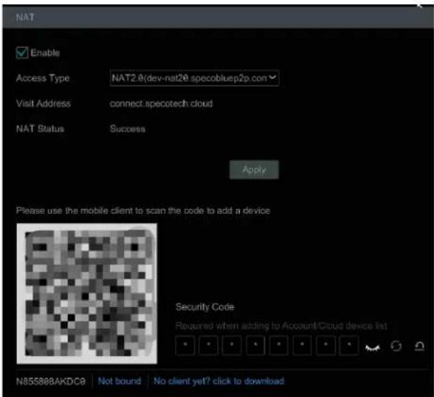 NAT Enable Access Type: NAT2.0(dev-nat20.specobluep2p.com Visit Address: connect.specotech.cloud NAT Status: Success Apply Please use the mobile client to scan the code to add a device Security Code Required when adding to Account/Cloud device list N855888AKDC0 | Not bound | No client yet? click to download