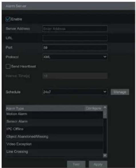 Alarm Server Enable Server Address Enter Address URL Port 80 Protocol XML Send Heartbeat Interval Time(s) 14 Schedule 24x7 Manage Alarm Type Configure Motion Alarm Sensor Alarm IPC Offline Object Abandoned/Missing Video Exception Line Crossing Test Apply