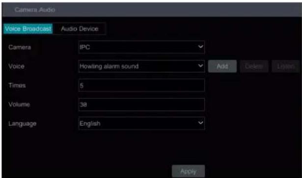 Camera Audio Voice Broadcast Audio Device Camera IPC Voice Howling alarm sound Add Delete Listen Times 5 Volume 38 Language English Apply