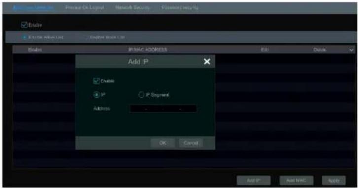 Add IP Enable IP MAC ADDRESS Add IP Enable IP IP Segment Address OK Cancel Add IP Add MAC Apply