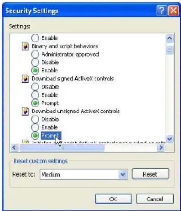 Security Settings Settings: Enable Binary end script behaviors Administrator approved Disable Enable Download signed ActiveX controls Disable Enable Prompt Download unsigned ActiveX controls Disable Enable Prompt Reset custom settings Reset to: Medium Reset OK Cancel