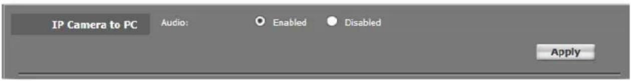 IP Camera to PC Audio: Enabled Disabled Apply