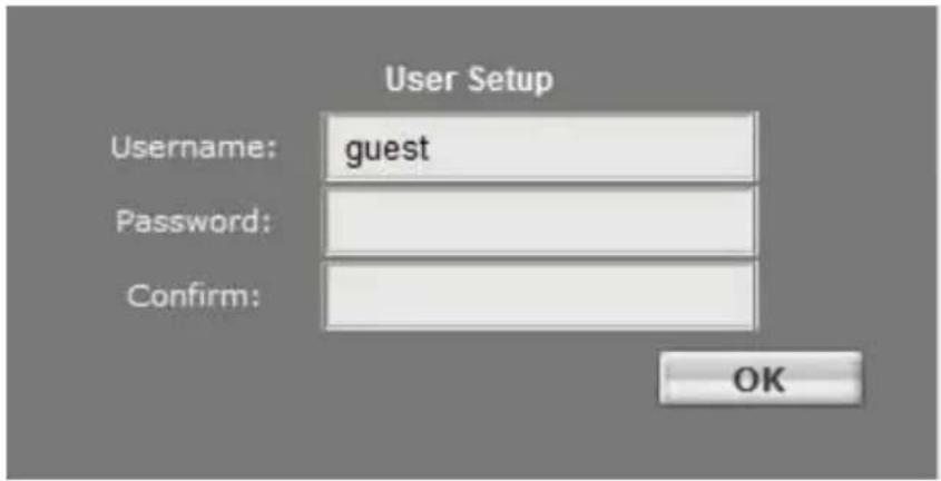 User Setup Username: guest Password: Confirm: OK