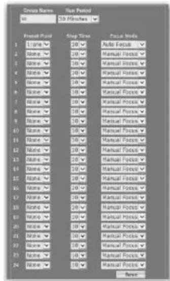 Group Name Run Period 60 30 Minutes Manual Point Step Time Focus Mode 1.1 Time 20 Auto Focus 2. None 20 Manual Focus 3. None 20 Manual Focus 4. None 20 Manual Focus 5. None 20 Manual Focus 6. None 20 Manual Focus 7. None 20 Manual Focus 8. None 20 Manual Focus 9. None 20 Manual Focus 10. None 20 Manual Focus 11. None 20 Manual Focus 12. None 20 Manual Focus 13. None 20 Manual Focus 14. None 20 Manual Focus 15. None 20 Manual Focus 16. None 20 Manual Focus 17. None 20 Manual Focus 18. None 20 Manual Focus 19. None 20 Manual Focus 20. None 20 Manual Focus 21. None 20 Manual Focus 22. None 20 Manual Focus 23. None 20 Manual Focus 24. None