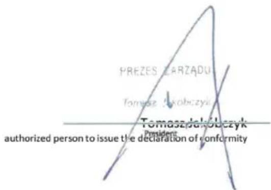 PREZES ZARZADU Tomasz Jakobczyk Tomasz Jakobczyk authorized person to issue the declaration of conformity President