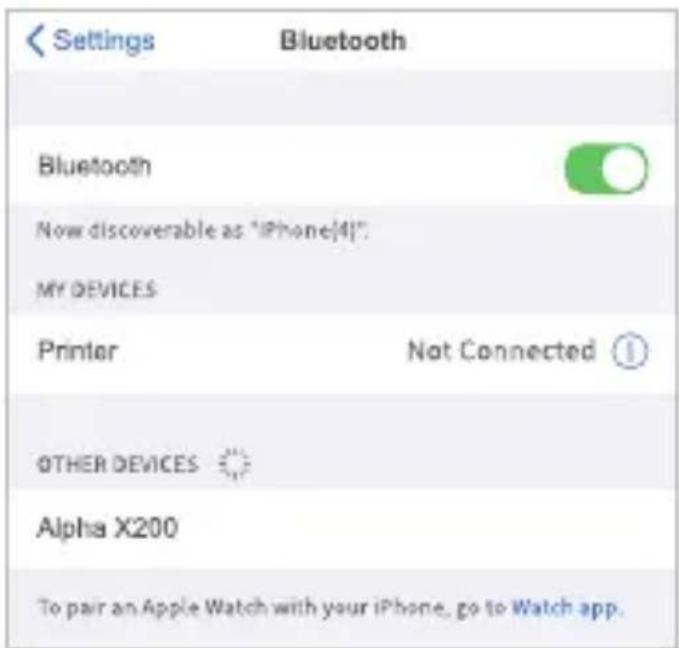 Settings Bluetooth Bluetooth Now discoverable as "iPhone(4)". MY DEVICES Printer Not Connected OTHER DEVICES Alpha X200 To pair an Apple Watch with your iPhone, go to Watch app.