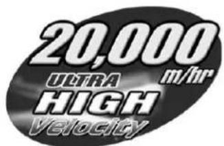 20,000 ULTRA m/hr HIGH VELOCITY