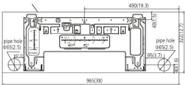pipe hole Φ65(2.5) 901.5V 490(19.3) 40(1.5) 322(12.7) 95(3.7) 40(1.6) 965(38)