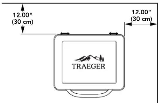 12.00" (30 cm) 12.00" (30 cm) TRAEGER