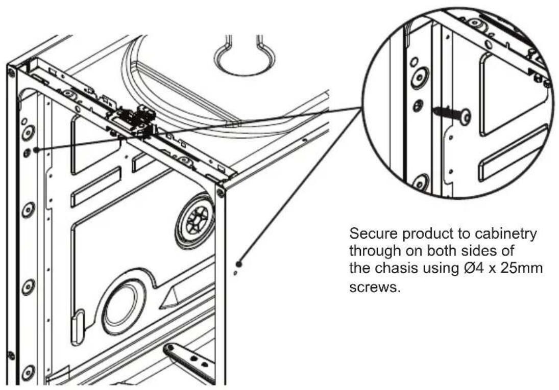 Secure product to cabinetry through on both sides of the chassis using Ø4 x 25mm screws.
